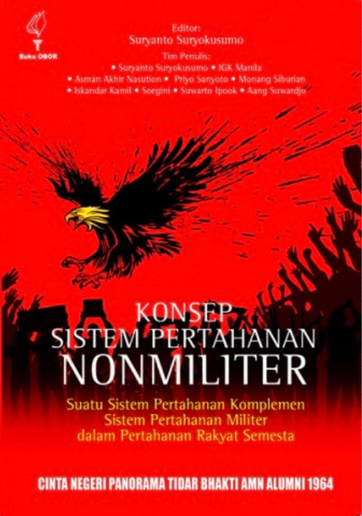 Konsep Sistem Pertahanan Nonmiliter : Suatu Sistem Pertahanan Komplemen Sistem Pertahanan Militer Dalam Pertahanan Rakyat Semesta