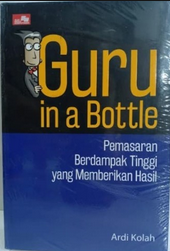 Guru In a Bottle : Pemasaran Berdampak Tinggi Yang Memberikan Hasil