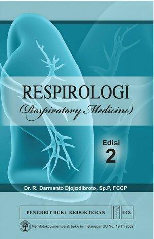 Respirologi (Respiratory Medicine) : Edisi 2