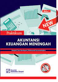 Praktikum Akuntansi Keuangan Menengah : Buku 1