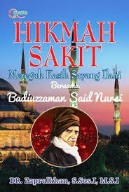 Hikmah sakit : mereguk kasih sayang Ilahi bersama Badiuzzaman Said Nursi