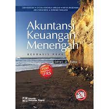 Akuntansi Keuangan Menengah Berbasis PSAK : Edisi 2 - Buku 1