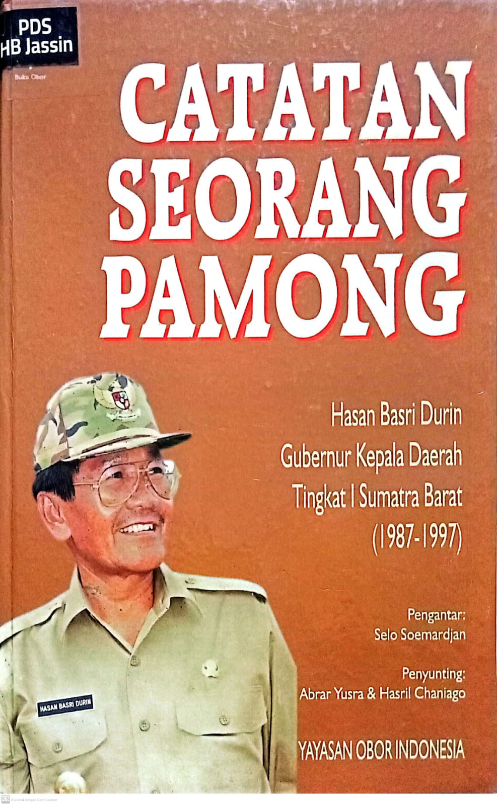 Catatan seorang pamong : Hasan Basri Druin, Gubernur Kepala Daerah Tingkat I Sumatera Barat 1987-1997