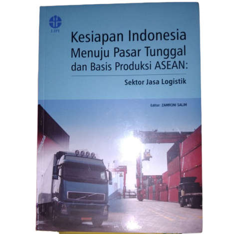 Kesiapan Indonesia menuju pasar tunggal dan basis produksi ASEAN : Sektor jasa logistik