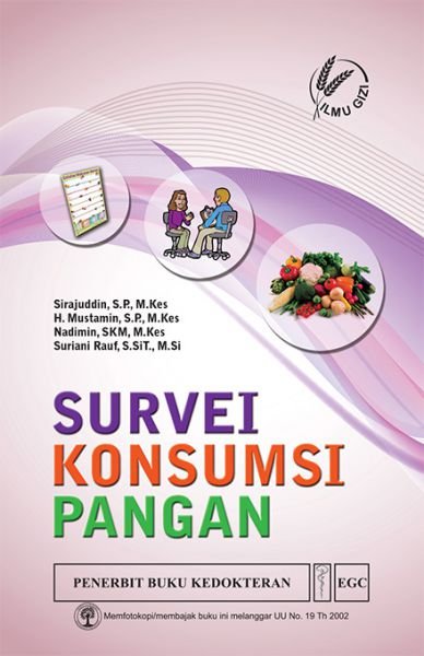 Survei Konsumsi Pangan / Sirajuddin [et.al] ; editor, Etika Rezkina