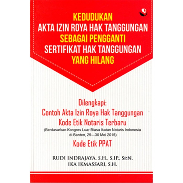 Kedudukan akta izin roya hak tanggungan sebagai pengganti sertifikat hak tanggungan yang hilang