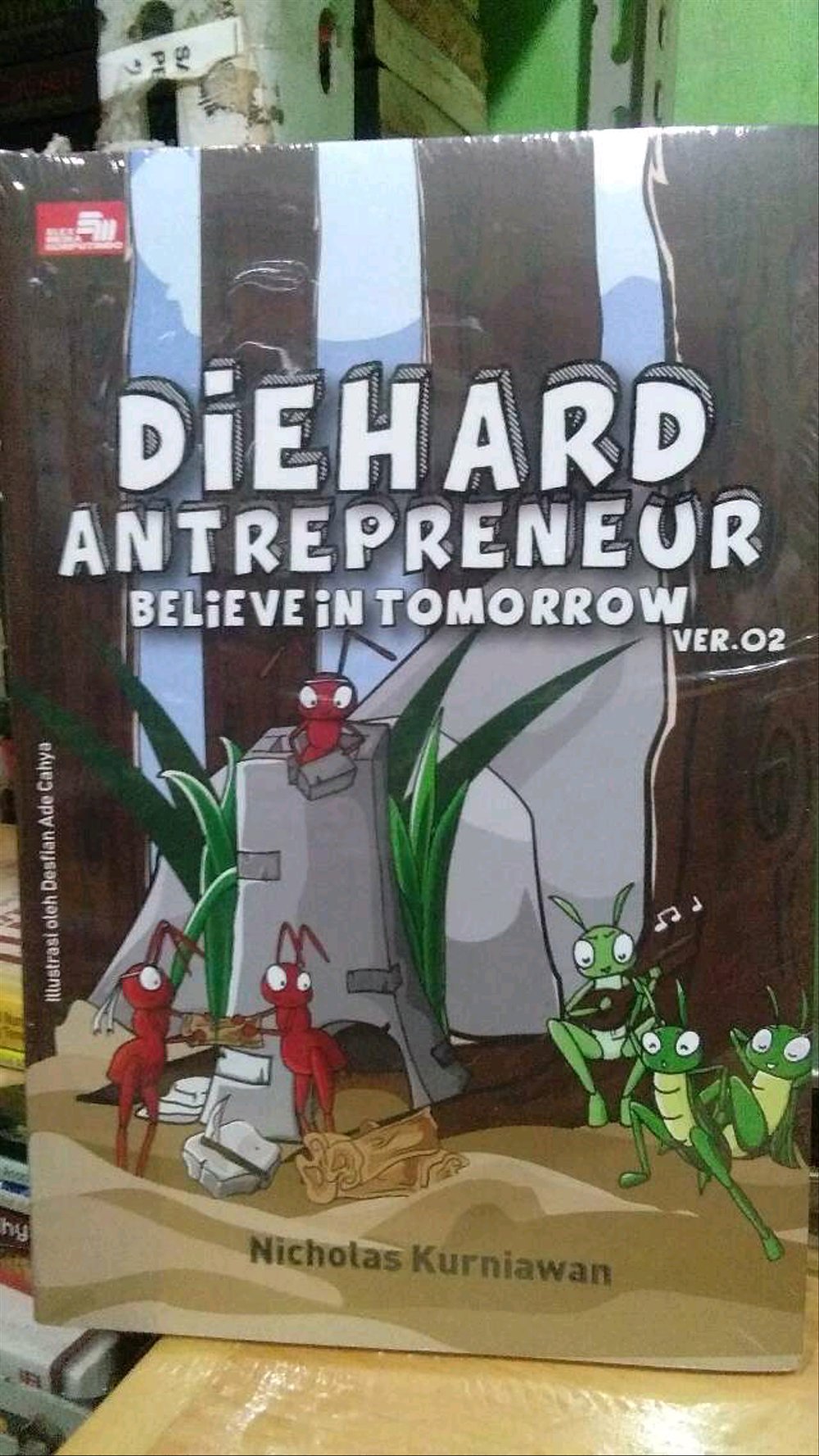 Diehard Antrepreneur Ver 2.0 : Believe In Tomorrow