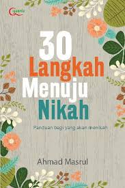 30 Langkah menuju nikah : Panduan bagi yang akan menikah