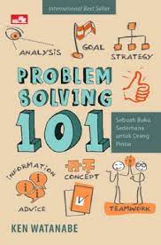Problem Solving 101 : Sebuah Buku Sederhana Untuk Orang Pintar