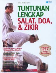 Tuntunan Lengkap Salat, Doa, & Zikir