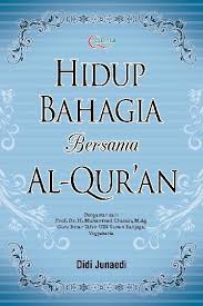Hidup Bahagia Bersama Al-Qur'an