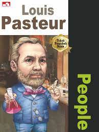 Why? people : Louis Pasteur