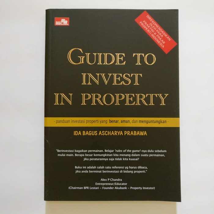 Guide to invest in property : cara invesatasi properti yang mudah dan menguntungkan