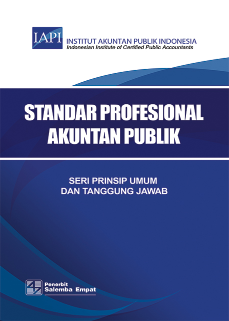 Standar Profesional Akuntan Publik :  Seri Prinsip Umum dan Tanggung Jawab / Institut Akuntan Publik Indonesia
