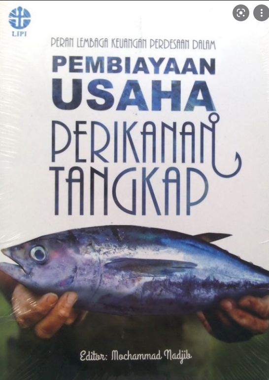Peran lembaga keuangan perdesaan dalam pembiayaan usaha perikanan tangkap
