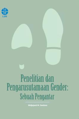 Penelitian dan pengarusutamaan Gender : sebuah pengantar