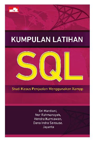Kumpulan latihan SQL : studi kasus penjualan menggunakan XAMPP