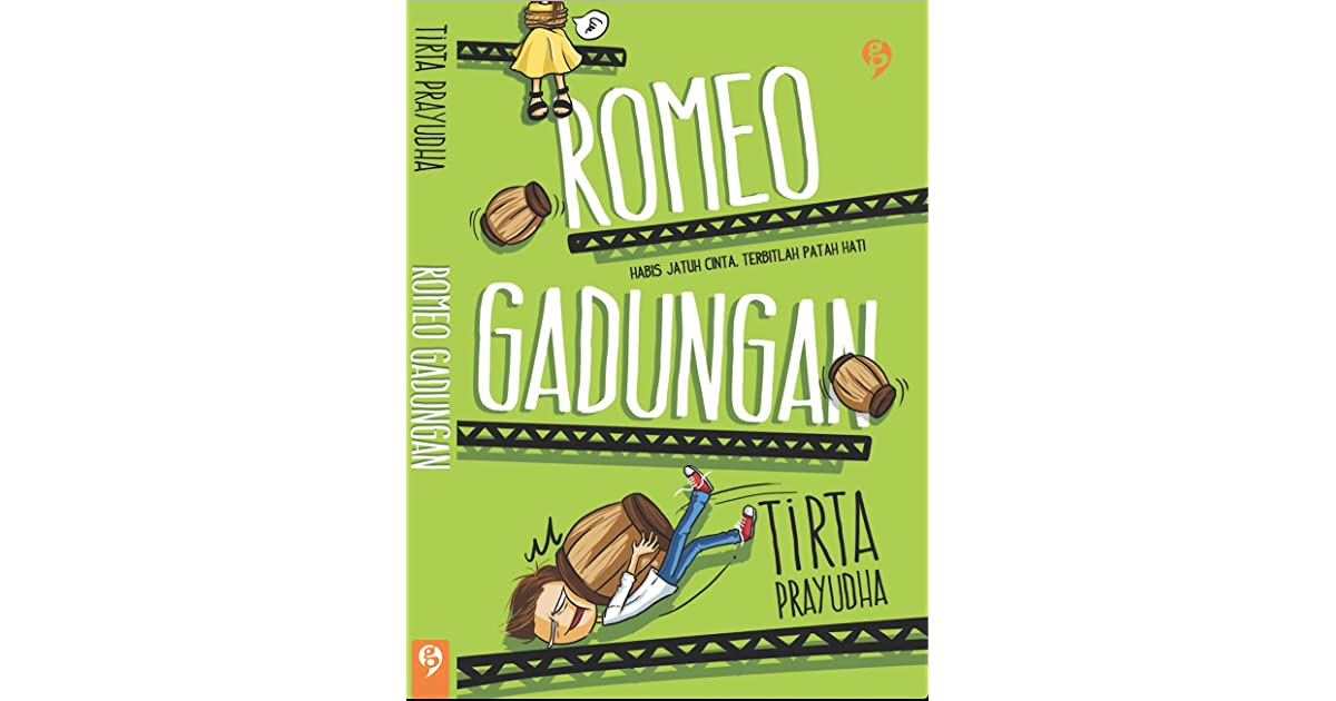 Romeo Gadungan : Habis Jatuh Cinta, Terbitlah Patah Hati