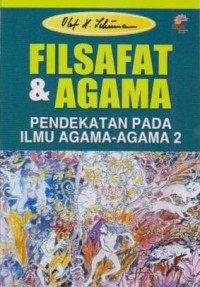 Filsafat dan agama : pendekatan pada ilmu agama-agama 2