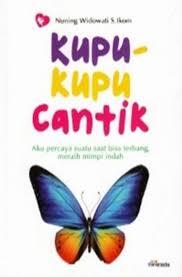 Kupu-Kupu Cantik : Aku Percaya Suatu Saat Bisa Terbang, meraih Mimpi Indah