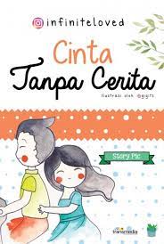 Cinta Tanpa Cerita / Infiniteloved