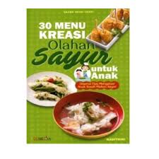 30 Menu kreasi olahan sayur untuk anak