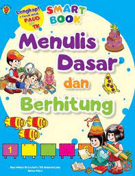 Smart Book Menulis Dasar dan Berhitung / Dian Wahyu Sri Lestari , Titi Anisatul Laely