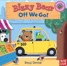 Bizzy Bear : Off We Go! / Benji Davies