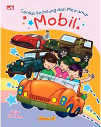 Cerdas Berhitung dan Mewarnai Mobil : Untuk Usia 4-7 tahun