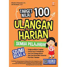 Target Nilai 100 Ulangan Harian Semua Pelajaran SD/MI Kelas 4 / Shanty Indraswari, Siti Nurbaeti ; Penyunting : Zahra