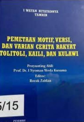 Pemetaan motif, versi, dan varian cerita rakyat tolitoli, kaili, dan kulawi