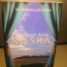 Ayat-ayat mesra / M Shodiq Mustika; Editor Nurhasanah