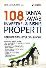 108 tanya jawab investasi & bisnis properti : kupas tuntas strategi sukses & pintar berinvestasi / Joko Salim ; editor : Widy Okta