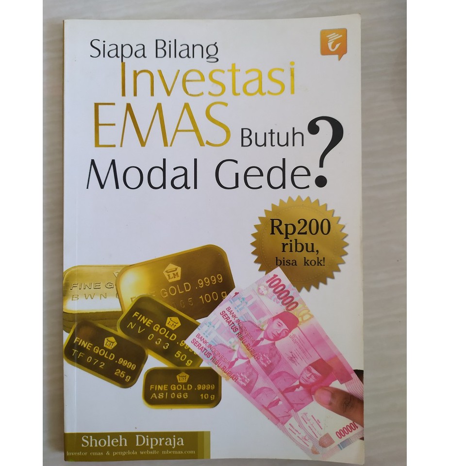 Siapa bilang investasi emas butuh modal gede : Rp 200 Bisa Kok