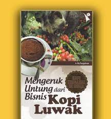 Mengeruk untung dari bisnis kopi luwak