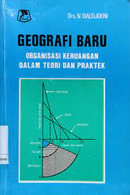 Geografi Baru Organisasi Keruangan Dalam Teori Dan Praktek