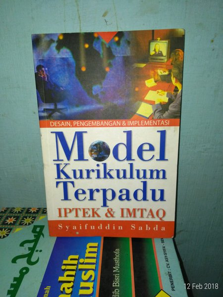 Model kurikulum terpadu Iptek dan Imtaq : desain, pengembangan & implementasi