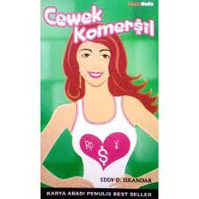 Cewek Komersil / Eddy D. Iskandar