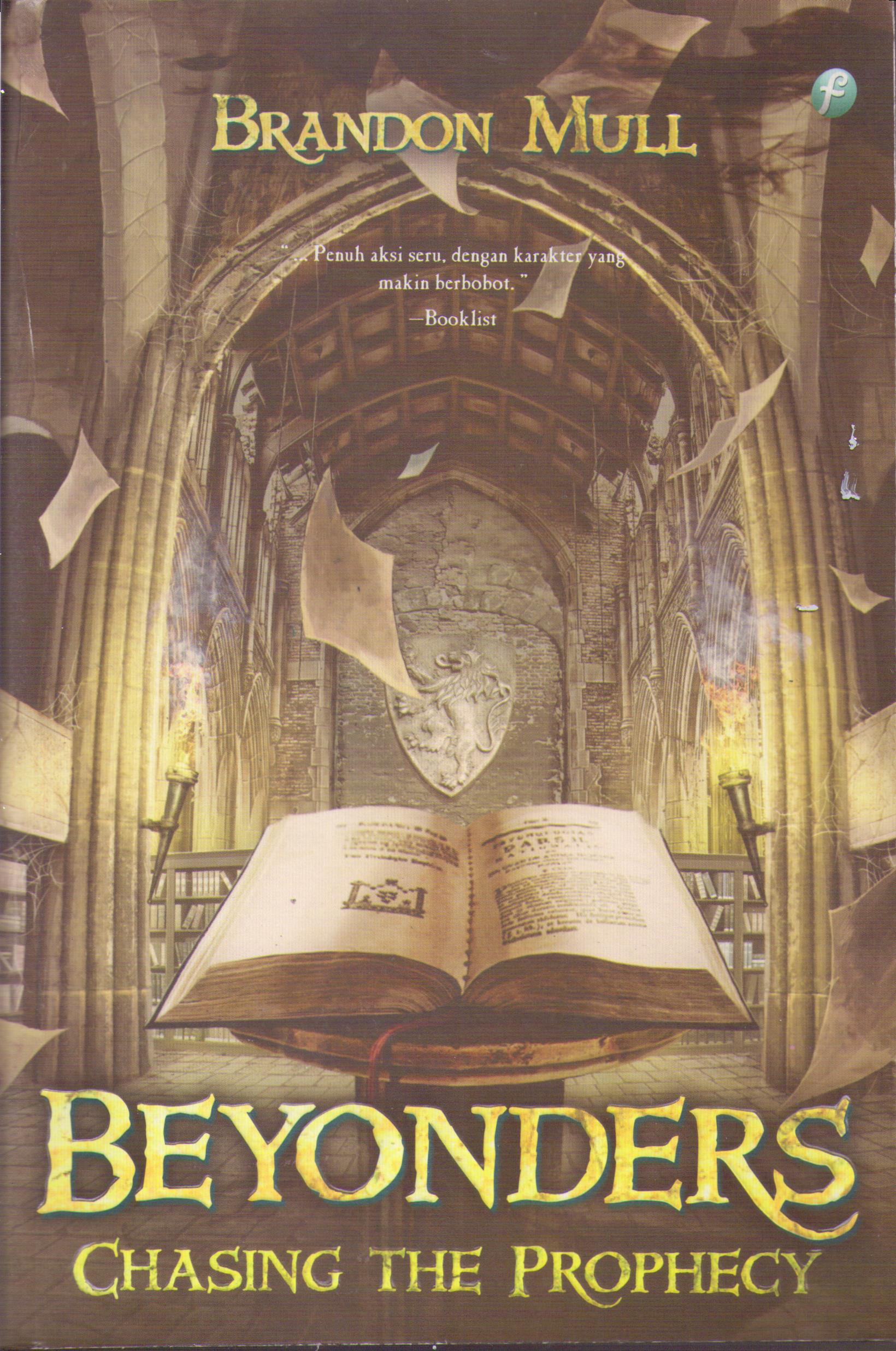 Beyonders chasing the Prophechy :  memburu  ramalan / Brandon Mull ; penerjemah, Gusti Nyoman Ayu