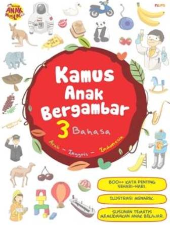 Kamus Anak Bergambar 3 Bahasa Arab- Inggris- Indonesia