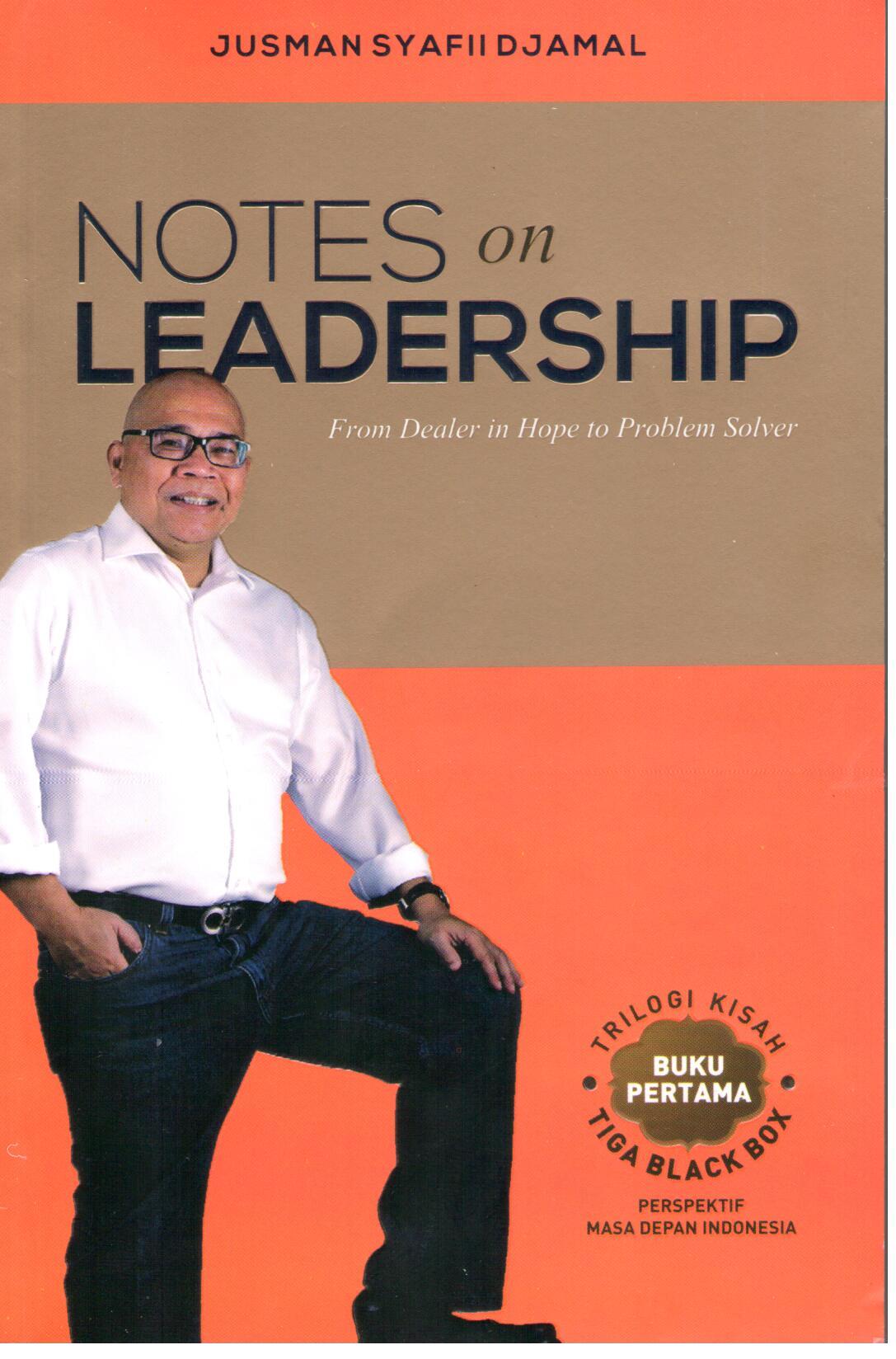 Notes on Leadership : from dealer in hope to problem solver
