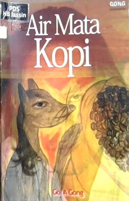 Air mata kopi :  kopi ini pahit sekali / Gol A Gong
