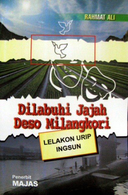 Dilabuhi Jajah Deso Milangkori : Lelakon Urip Ingsun