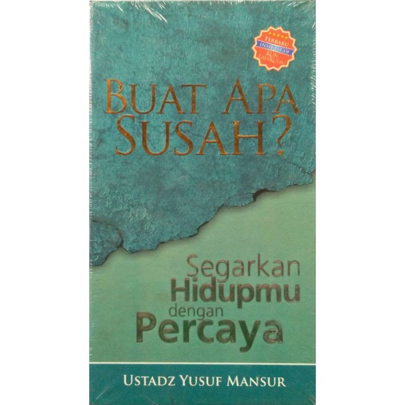 Buat apa susah? :  Segarkan hidupmu dengan percaya / Yusuf Mansur