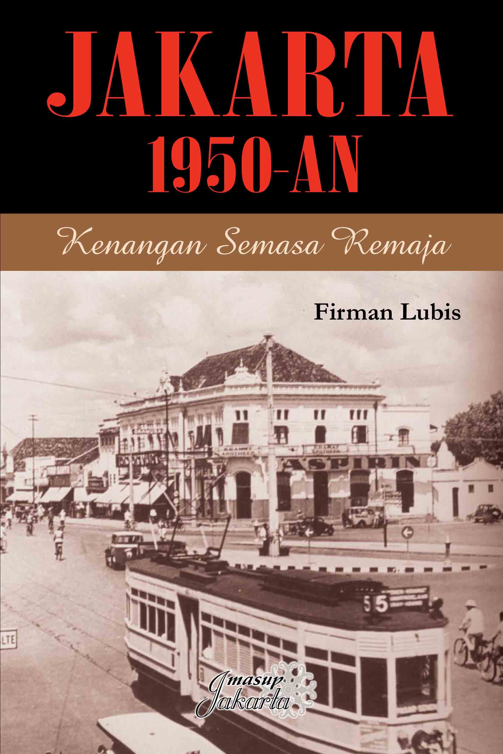 Jakarta 1950-an : Kenangan Semasa Remaja