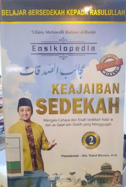 Ensiklopedia Keajaiban Sedekah : Mengais Cahaya dari Kisah Sedekah Nabi SAW dan as-Salaf ash-Shalih yang Menggugah Jilid 2