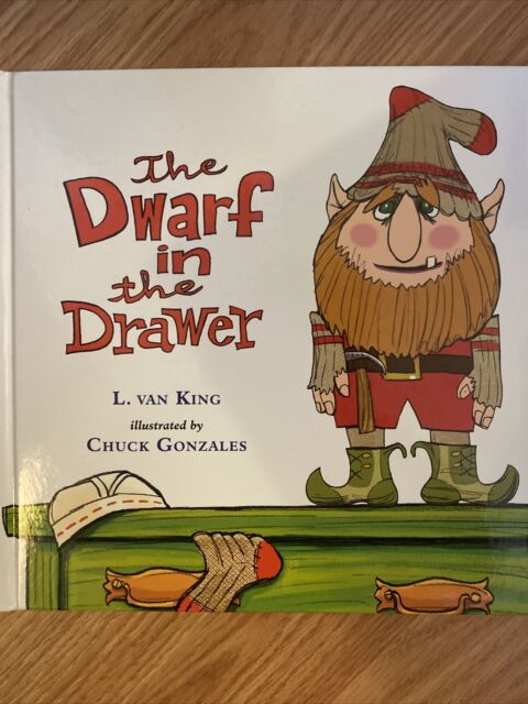 The Dwarf in the Drawer : L. Van King