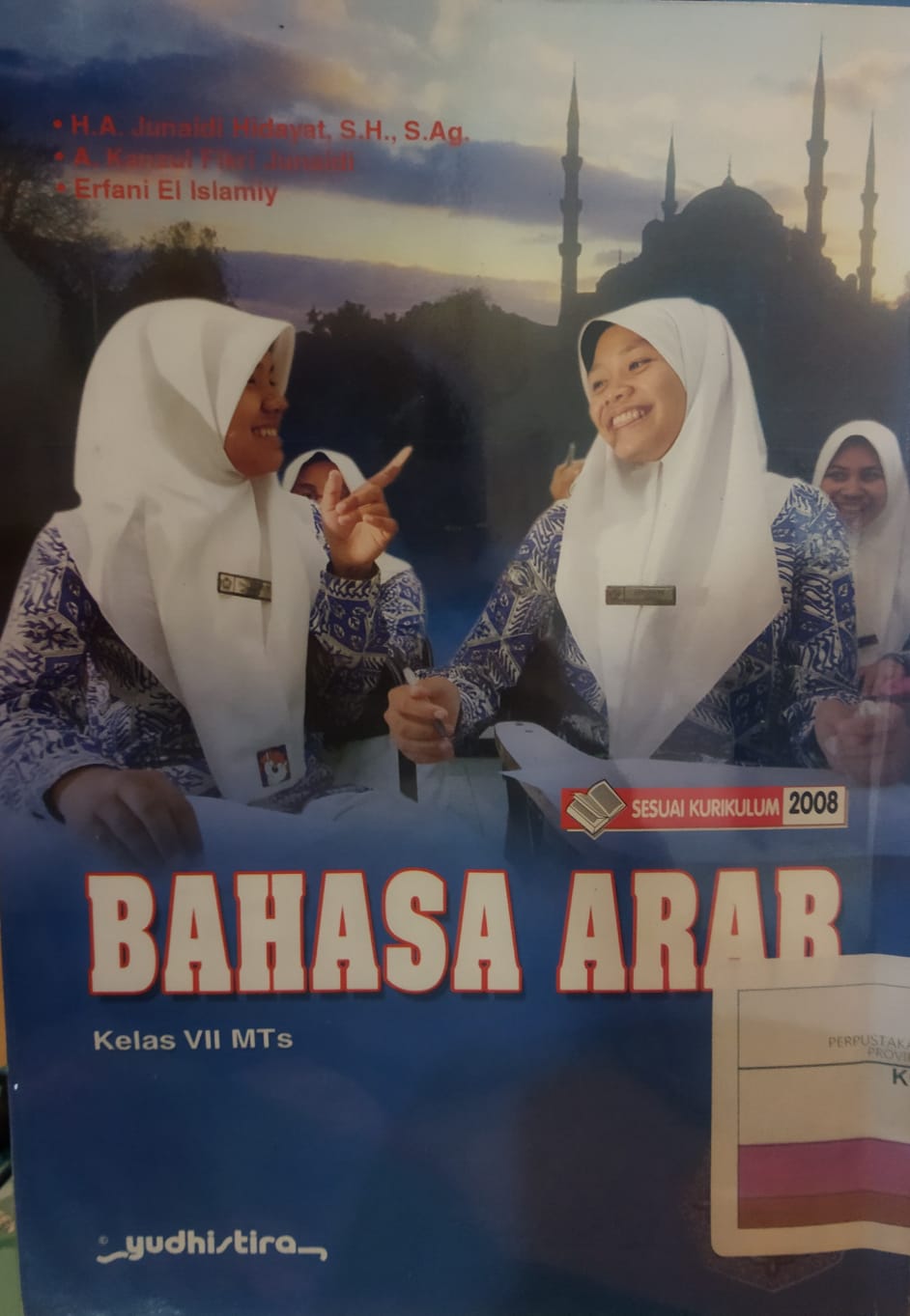Bahasa Arab 1 : Kelas VII MTs / H.A Junaidi Hidayat,