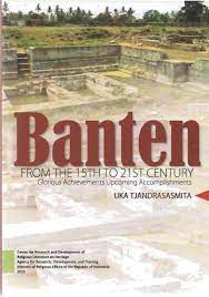 Banten from the 15th to 21st century : glorious achievements upcoming accomplishments