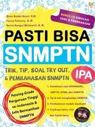 Pasti bisa SNMPTN : Trik, tip, soal Try out dan pembahasan SNMPTN IPA